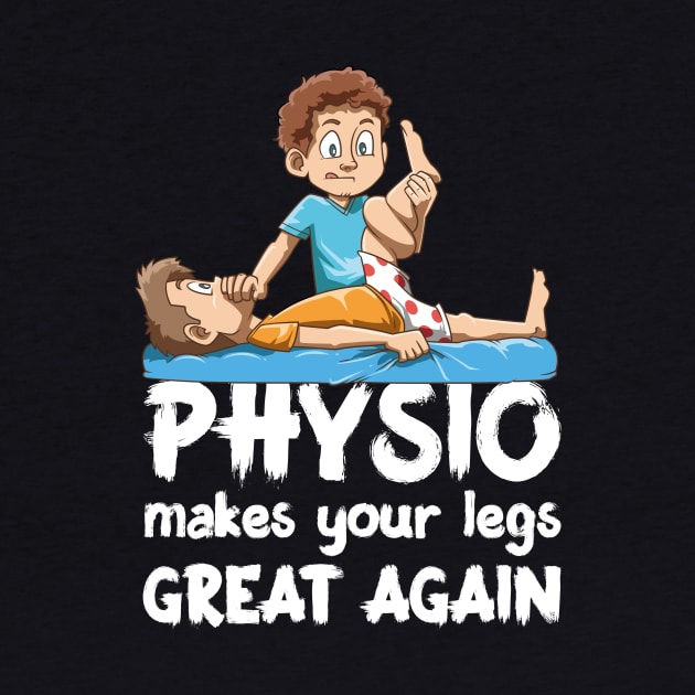 Funny Physio makes your legs great again by melostore